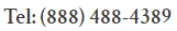 Text displaying Tel: and a contact number: (888)-488-4389.
